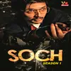 Soch Season 1 (feat. Indra,Sonia Saha)